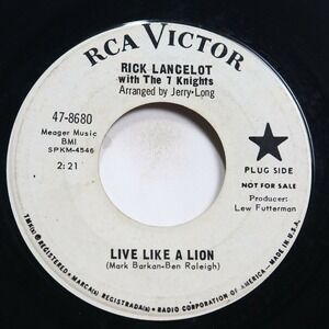 RICK LANCELOT WITH THE 7 KNIGHTS - LIVE LIKE A LION / HOMELESS HEART - SOUL 45